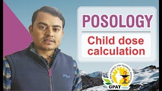 POSOLOGY CHILD DOSE CALCULATION  PHARMACEUTIC  GPAT2020  NIPER  ESIC PHARMACIST2019 [upl. by Borreri827]