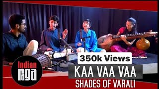 Kaa Vaa Vaa Shades of Varali  Best of Indian Classical Music [upl. by Onileba]