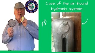 Case of the air bound hydronic system [upl. by Enerak161]