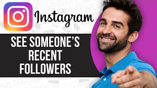 How to See Someone’s Recent Followers on Instagram 2024 [upl. by Hodosh]