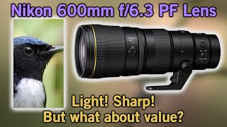 Nikon 600 f63 PF lens Review [upl. by Noryk]