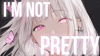 ❧nightcore  im not pretty 1 hour [upl. by Leahcimal]