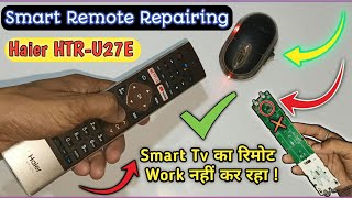 Haier Tv Remote Control Not Working  HTRU27E Smart Tv Remote Repairing ✔✔ [upl. by Valsimot103]