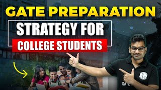 GATE Preparation Strategy For College Going Students [upl. by Werd725]