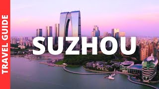 Suzhou China Travel Guide 15 BEST Things To Do In Suzhou Jiangsu [upl. by Hedy395]