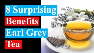 8 Surprising Benefits of Earl Grey Tea  Health benefits [upl. by Alduino606]