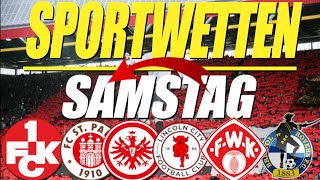 SPORTWETTEN SAMSTAG🔥WETTSCHEIN📝⚽ [upl. by Ainod]