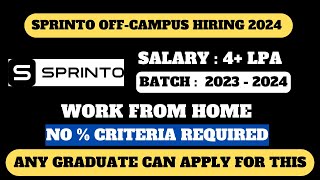 SPRINTO HIRING 2024  BATCH 20232024 ELIGIBLE  ANY GRADUATE CAN APPLY FOR THIS  SALARY  4 LPA [upl. by Tenenbaum163]