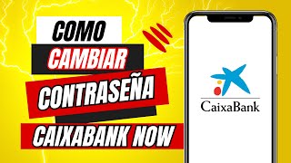 Como Cambiar La Contraseña De Caixabank Now  Recuperar Contraseña Caixabanknow [upl. by Annoled864]