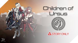 【Arknights】Children of Ursus  Story Collection [upl. by Maryanna]