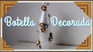 Botella decorada con materiales reciclados y respuesta a algunos comentarios  Tutorial  DIY [upl. by Mikey]