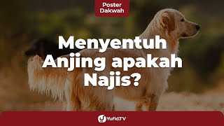 Cara Menghilangkan Najis Anjing dan Hukum Memelihara Anjing  Poster Dakwah Yufid TV [upl. by Akinat]