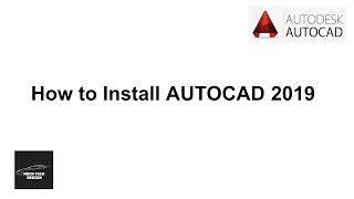 How To Install AUTOCAD 2019  Complete Installation [upl. by Dduj]