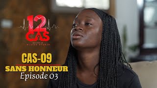 12 CAS  CAS 09  SANS HONNEUR  Episode 03  Série Africaine [upl. by Yraeg]