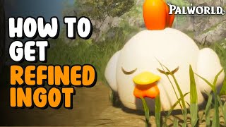 How To Get Refined Ingot  Palworld [upl. by Anglim]