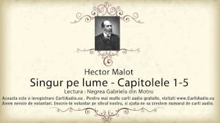 Hector Malot  Singur pe lume  Capitolele 01  05 [upl. by Chenee316]