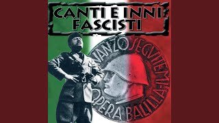 Inno Dei Fascisti [upl. by Amadus]