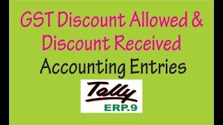 GST Discount Allowed amp Discount Received Entries In Tally ERP9 [upl. by Beaufort]