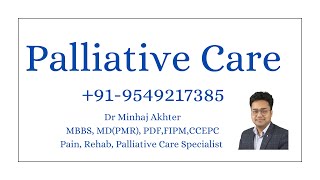 What is Palliative Care  Dr Minhaj Akhter [upl. by Karlyn]