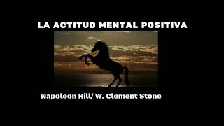 Napoleon Hill  La actitud mental positiva Cap 5Audiolibro de Superación Personal [upl. by Eanej625]