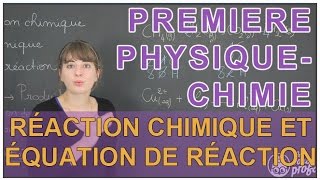 Réaction chimique et équation de réaction  PhysiqueChimie  1ère S  Les Bons Profs [upl. by Aitenev]