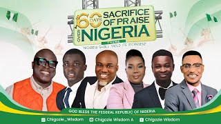 60 DAYS SACRIFICE OF PRAISE OVER NIGERIA DAY 56 CHIGOZIE WISDOM [upl. by Clair183]