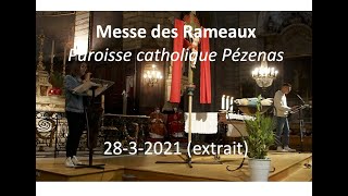 Messe Rameaux Paroisse catholique Pézenas 2021 extrait [upl. by Annabell]