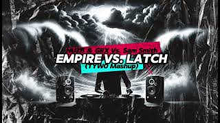 NUZB amp GRX Vs Sam Smith  Empire Vs Latch TYWO Mashup [upl. by Klemm312]