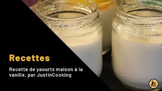 Recette de yaourts maison à la vanille par JustInCooking [upl. by Fania]