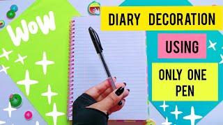 Diary Decoration using only one Pen 😃 Most Unique Diary decoration ideas [upl. by Royce]