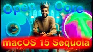 КАК НАСТРОИТЬ OPEN CORE ДЛЯ MACOS 15 SEQUOIA HACKINTOSH  ALEXEY BORONENKOV  4K [upl. by Xylia176]