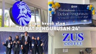 Sem break vlog amp Road to Debat Pengurusan [upl. by Lois]