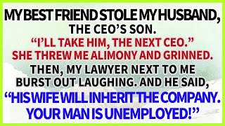 My bestie stole my husband the CEOs son threw alimony amp grinned My lawyer burst out laughin [upl. by Nazay]