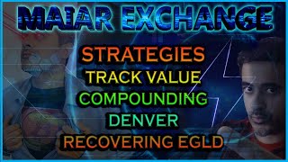 Maiar Exchange  Value Tracking Compounding Denver Strategy Recover Initial EGLD from MEX [upl. by Atcele]