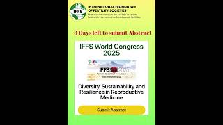 IFFS World Congress 2025  Abstract Submission Last Call [upl. by Eytak]