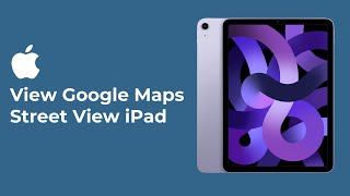 How to Use Google Maps Street View on iPad [upl. by Nayrbo]