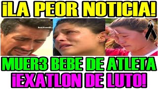 LO PEOR  ATLETAS DE LUTO  MUER3 BEBE DE EX PARTICIPANTE  DURO GOLPE EXATLÓN MÉXICO ALL STAR 2023 [upl. by Anem]