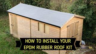 HOW TO INSTALL YOUR EPDM RUBBER ROOF KIT  INSTALLATION GUIDE [upl. by Eldora222]