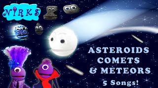 Asteroids Comets amp Meteors Learn the difference with 5 space amp astronomy songs for kids The Nirks [upl. by Arvonio]