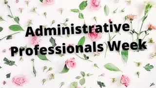 Showing your appreciation to those who go above and beyond Administrative Professionals Week [upl. by Ahsille]