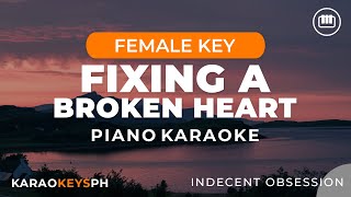 Fixing A Broken Heart  Indecent Obsession Female Key  Piano Karaoke [upl. by Llerrad]