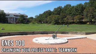 ENES 100 Module A Class 4 Organizing Your Project Part I Teamwork [upl. by Kealey]