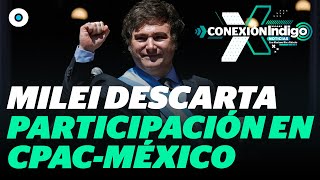 Javier Milei cancela su visita a México  Reporte Indigo [upl. by Marthe]