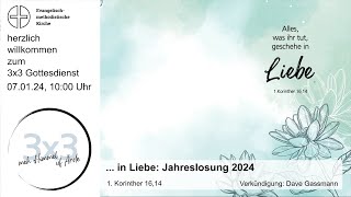 3x3 Gottesdienst quot in Liebe Jahreslosung 2024quot [upl. by Ilario]