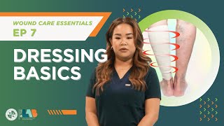 Wound Care Essentials Video 7 – Dressing Basics [upl. by Kaiulani]