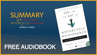 Summary of Zen and the Art of Motorcycle Maintenance by Robert M Pirsig  Free Audiobook [upl. by Keung]