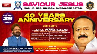 🔴🅻🅸🆅🅴  SaviourJesus Christ HrSecSchool40th year Anniversary  DrJoshua E Easterdoss  29th Oct [upl. by Kenon425]