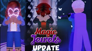 MAGIC JEWELS UPDATE💘 I TOLDIN THE END OF THE VIDEO SOMETHING IMPORTANT WATCH THE VIDEO💗 [upl. by Sharp]