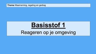 VMBO HAVO 1  Waarneming regeling en gedrag  Basisstof 1 Reageren op je omgeving [upl. by Peta439]