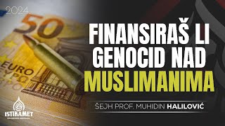 Finansiraš li genocid nad muslimanima  Muhidin Halilović prof [upl. by Ailyt]